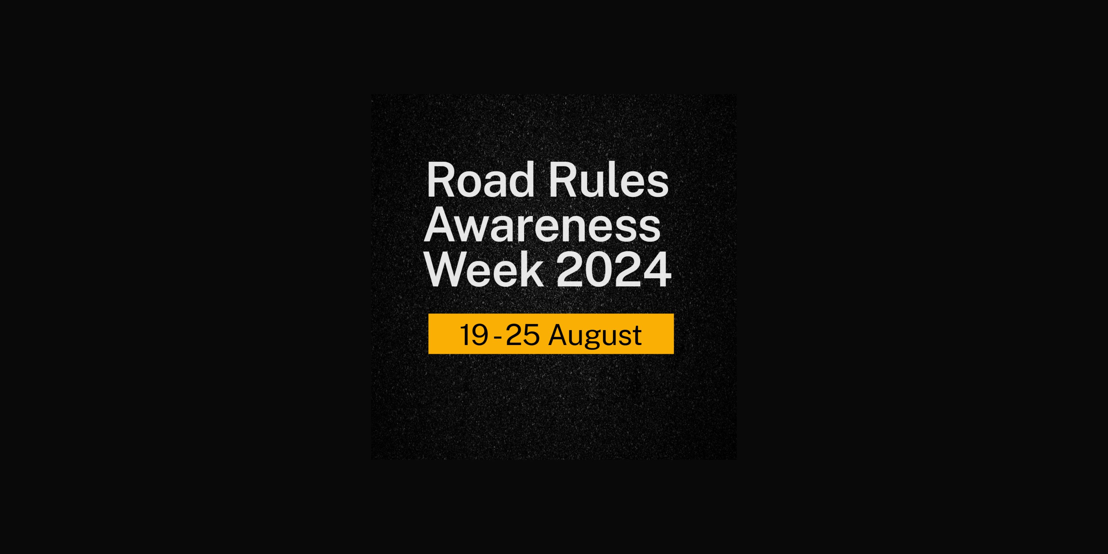 Road Rules Awareness Week Banner